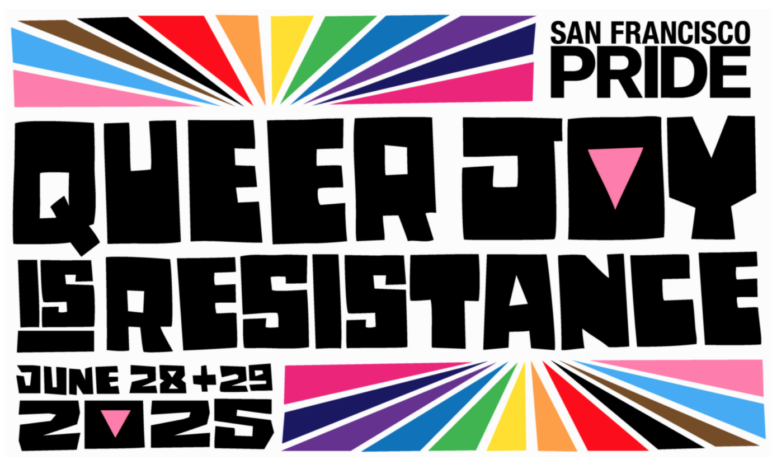 San Francisco Pride poster that says "Queer Joy Is Resistance"