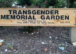 Transgender Memorial Garden in St. Louis: “They tried to bury us. They didn’t know we were seeds.”